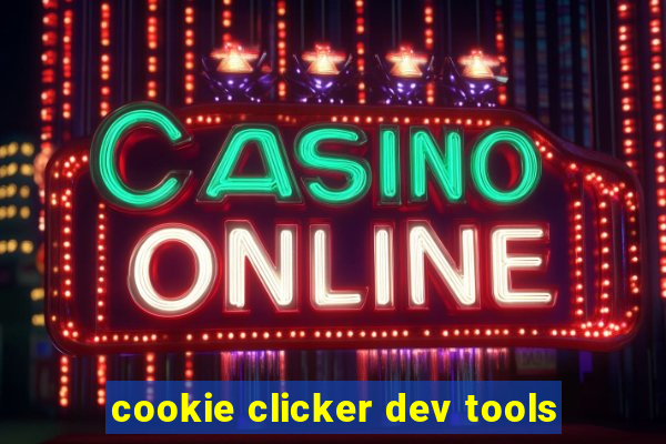 cookie clicker dev tools